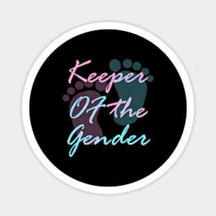 Keeper Of The Gender reveal party pregnancy Magnet